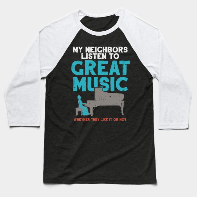 Piano Keyboard Neigbours Music classical Player Baseball T-Shirt by FunnyphskStore